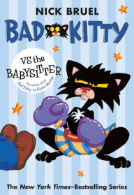 Title: Bad Kitty vs the Babysitter (paperback black-and-white edition), Author: Nick Bruel