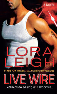 Title: Live Wire, Author: Lora Leigh