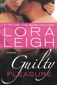 Title: Guilty Pleasure: A Novel, Author: Lora Leigh
