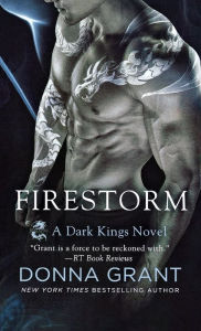 Title: Firestorm: A Dark Kings Novel, Author: Donna Grant
