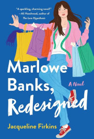 Free online textbook downloads Marlowe Banks, Redesigned: A Novel by Jacqueline Firkins, Jacqueline Firkins 9781250836502  in English