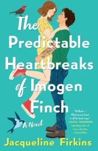Free ebooks download The Predictable Heartbreaks of Imogen Finch: A Novel in English by Jacqueline Firkins 9781250836526 ePub PDB