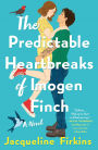 The Predictable Heartbreaks of Imogen Finch: A Novel