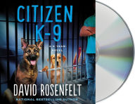 Title: Citizen K-9 (K Team Series #3), Author: David Rosenfelt