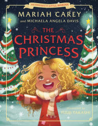Free online books to read now no download The Christmas Princess  9781250837110 by Mariah Carey, Fuuji Takashi, Michaela Angela Davis, Mariah Carey, Fuuji Takashi, Michaela Angela Davis (English literature)