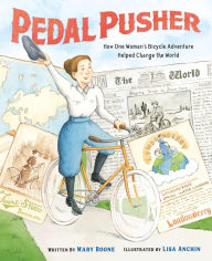 French audio books download free Pedal Pusher: How One Woman's Bicycle Adventure Helped Change the World 9781250837127 (English literature) by Mary Boone, Lisa Anchin MOBI PDB CHM