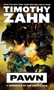Title: Pawn: A Chronicle of the Sibyl's War, Author: Timothy Zahn