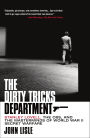 The Dirty Tricks Department: Stanley Lovell, the OSS, and the Masterminds of World War II Secret Warfare