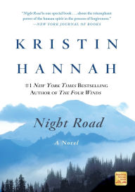 Title: Night Road: A Novel, Author: Kristin Hannah
