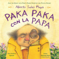 Title: Alberto Salas Plays Paka Paka con la Papa: Join the Quest with Peru's Famed Scientist and Potato Expert, Author: Sara Andrea Fajardo