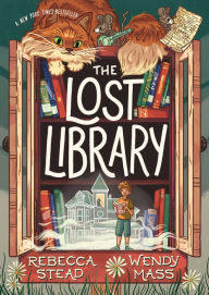 Epub books free download The Lost Library 9781250838810 by Rebecca Stead, Wendy Mass