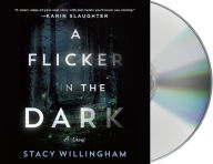 Title: A Flicker in the Dark, Author: Stacy Willingham