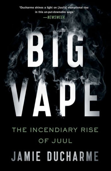 Big Vape: The Incendiary Rise of Juul