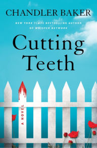 Cutting Teeth: A Novel