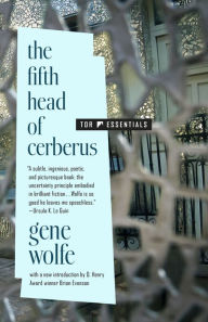 Download pdf and ebooks The Fifth Head of Cerberus: Three Novellas by Gene Wolfe, Brian Evenson, Gene Wolfe, Brian Evenson