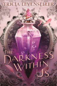 Title: The Darkness Within Us, Author: Tricia Levenseller