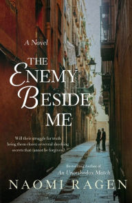 Title: The Enemy Beside Me: A Novel, Author: Naomi Ragen