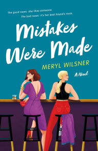 Full book downloads Mistakes Were Made: A Novel 9781250841001 (English literature) FB2 DJVU PDF by Meryl Wilsner