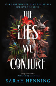 Title: The Lies We Conjure, Author: Sarah Henning