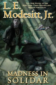 Title: Madness in Solidar, Author: L. E. Modesitt Jr.