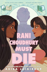 Title: Rani Choudhury Must Die, Author: Adiba Jaigirdar