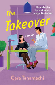 Easy english audiobooks free download The Takeover: A Novel  by Cara Tanamachi 9781250842282 in English