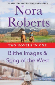 Title: Blithe Images & Song of the West, Author: Nora Roberts