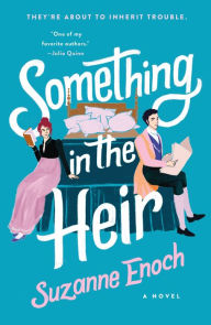 Rapidshare free downloads books Something in the Heir: A Novel by Suzanne Enoch, Suzanne Enoch 9781250842527 iBook in English