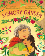Title: Memory Garden, Author: Zohreh Ghahremani
