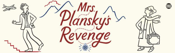 Mrs. Plansky's Revenge: A Novel