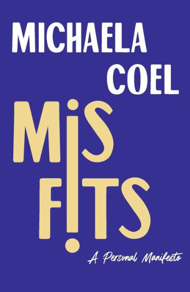 Misfits: A Personal Manifesto