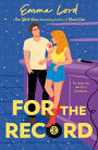 For the Record: A Novel