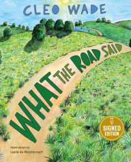 Title: What the Road Said (Signed Book), Author: Cleo Wade
