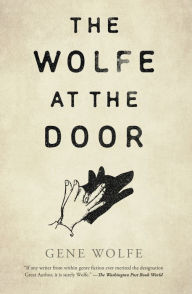 Amazon audio books downloadable The Wolfe at the Door 9781250846228 by Gene Wolfe