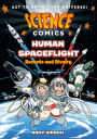 Science Comics: Human Spaceflight: Rockets and Rivalry