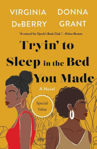 Title: Tryin' to Sleep in the Bed You Made: A Novel, Author: Virginia DeBerry