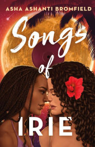 Title: Songs of Irie, Author: Asha Ashanti Bromfield