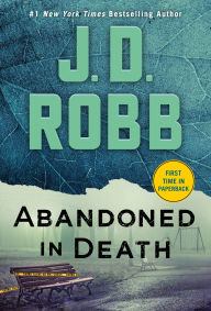 Title: Abandoned in Death (In Death Series #54), Author: J. D. Robb