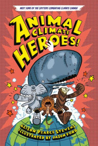 Title: Animal Climate Heroes, Author: Alison Pearce Stevens