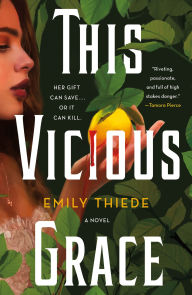 Title: This Vicious Grace: A Novel, Author: Emily Thiede