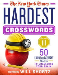 Electronics book download The New York Times Hardest Crosswords Volume 11: 50 Friday and Saturday Puzzles to Challenge Your Brain 9781250847461 by The New York Times, Will Shortz (English literature)