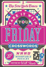 The New York Times Take It With You Friday Crosswords: 200 Hard Removable Puzzles