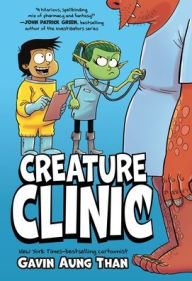 Title: Creature Clinic, Author: Gavin Aung Than