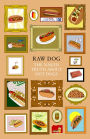 Alternative view 5 of Raw Dog: The Naked Truth About Hot Dogs