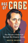 Age of Cage: Four Decades of Hollywood Through One Singular Career