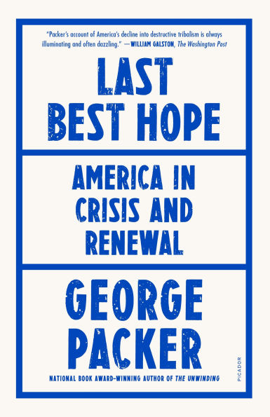 Last Best Hope: America Crisis and Renewal
