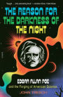 The Reason for the Darkness of the Night: Edgar Allan Poe and the Forging of American Science