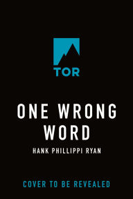 Title: One Wrong Word: A Novel, Author: Hank Phillippi Ryan