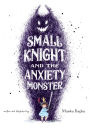 Small Knight and the Anxiety Monster