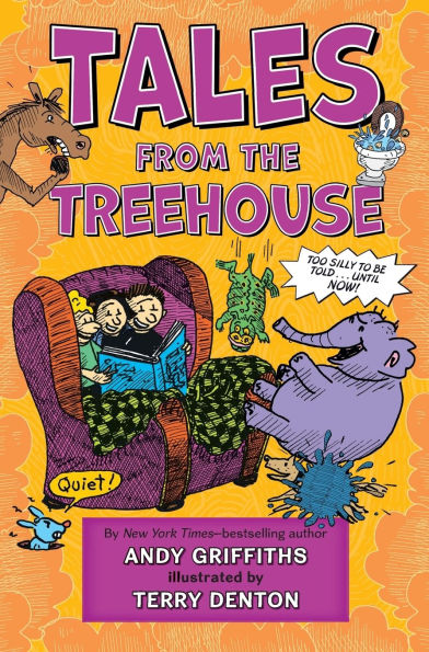 Tales from the Treehouse: Too Silly to Be Told . Until NOW!